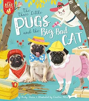 Bild des Verkufers fr The Three Little Pugs and the Big Bad Cat (Let's Read Together) by Davies, Becky [Paperback ] zum Verkauf von booksXpress