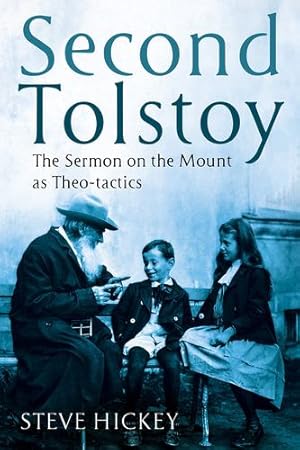 Bild des Verkufers fr Second Tolstoy: The Sermon on the Mount as Theo-tactics by Hickey, Steve [Paperback ] zum Verkauf von booksXpress