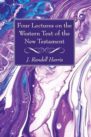 Seller image for Four Lectures on the Western Text of the New Testament [Soft Cover ] for sale by booksXpress