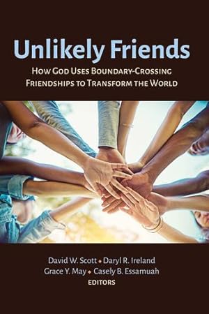 Seller image for Unlikely Friends: How God Uses Boundary-Crossing Friendships to Transform the World [Paperback ] for sale by booksXpress