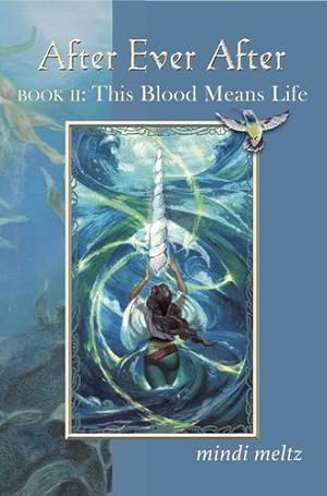 Bild des Verkufers fr After Ever After: This Blood Means Life (Book Two of the After Ever After Trilogy) (After Ever After, 2) [Soft Cover ] zum Verkauf von booksXpress