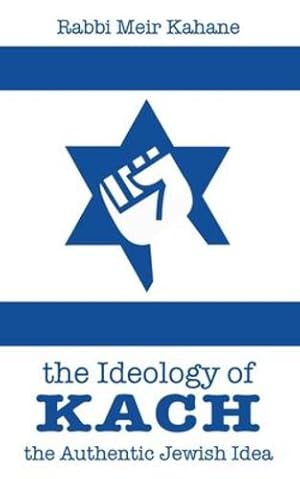 Image du vendeur pour The Ideology of Kach by Kahane, Rabbi Meir [Paperback ] mis en vente par booksXpress