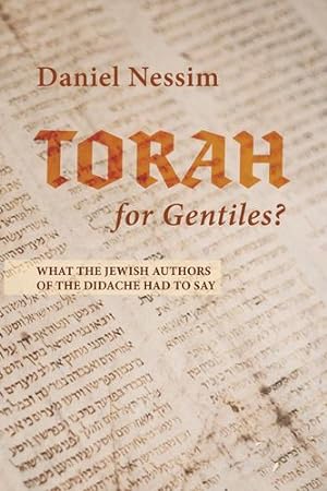 Seller image for Torah for Gentiles?: What the Jewish Authors of the Didache Had to Say [Soft Cover ] for sale by booksXpress