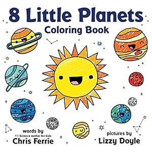 Seller image for 8 Little Planets Coloring Book: A Solar System Coloring Book for Toddlers and Kids by Ferrie, Chris [Paperback ] for sale by booksXpress