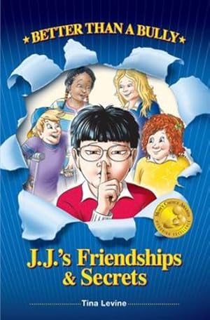 Seller image for Better Than A Bully: J.J.'s Friendships & Secrets [Soft Cover ] for sale by booksXpress