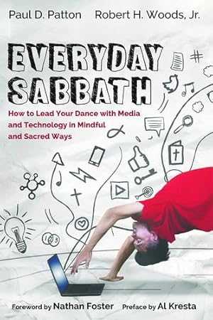 Bild des Verkufers fr Everyday Sabbath: How to Lead Your Dance with Media and Technology in Mindful and Sacred Ways [Soft Cover ] zum Verkauf von booksXpress