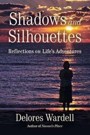 Seller image for Shadows and Silhouettes: Reflections on Life's Adventures [Soft Cover ] for sale by booksXpress