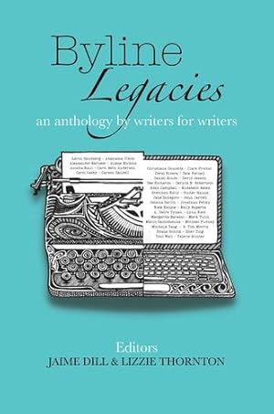 Seller image for Byline Legacies: an anthology written by writers for writers [Soft Cover ] for sale by booksXpress