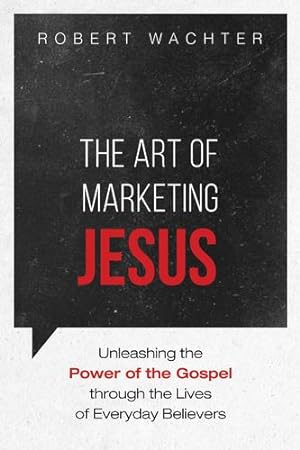Seller image for The Art of Marketing Jesus by Wachter, Robert [Hardcover ] for sale by booksXpress