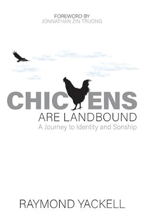 Bild des Verkufers fr Chickens Are Landbound: A Journey to Identity and Sonship [Soft Cover ] zum Verkauf von booksXpress