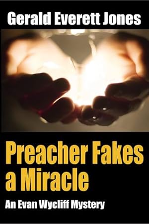 Seller image for Preacher Fakes a Miracle: An Evan Wycliff Mystery (Evan Wycliff Mysteries) by Jones, Gerald Everett [Paperback ] for sale by booksXpress