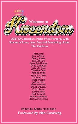 Seller image for Welcome to Kweendom: LGBTQ Comedians Make Pride Personal with Stories of Love, Loss, Sex, and Everything Under The Rainbow [Soft Cover ] for sale by booksXpress