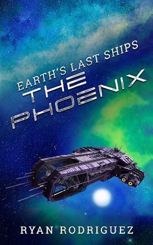 Seller image for Earth's Last Ships: The Phoenix [Soft Cover ] for sale by booksXpress