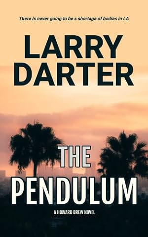 Image du vendeur pour The Pendulum (Howard Drew Novels) by Darter, Larry [Hardcover ] mis en vente par booksXpress