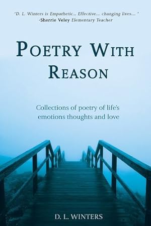 Seller image for Poetry with Reason: Collections of poetry of life's emotions thoughts and love [Soft Cover ] for sale by booksXpress