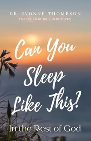 Imagen del vendedor de Can You Sleep Like This?: In the Rest of God by Thompson, Dr Evonne [Paperback ] a la venta por booksXpress