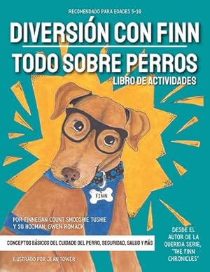 Image du vendeur pour Diversi³n con Finn: Todo Sobre Perros: Libro de Actividades (Spanish Edition) [Soft Cover ] mis en vente par booksXpress