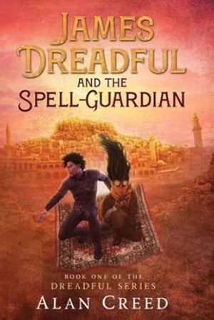 Seller image for James Dreadful and the Spell-Guardian (The Dreadful Series) by Creed, Alan [Paperback ] for sale by booksXpress