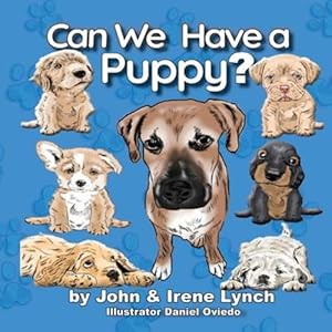 Seller image for Can We Have a Puppy by Lynch, Irene [Paperback ] for sale by booksXpress