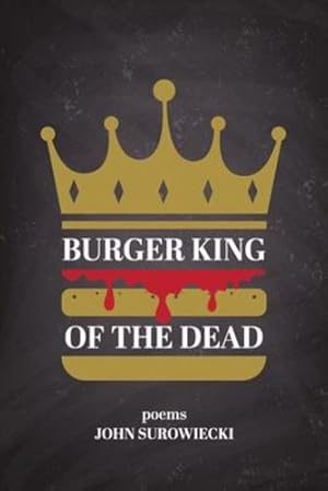 Imagen del vendedor de Burger King of the Dead: poems [Soft Cover ] a la venta por booksXpress