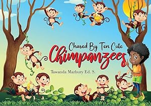 Imagen del vendedor de Chased By Ten Cute Chimpanzees by Marbury Ed.S., Tawanda [Paperback ] a la venta por booksXpress