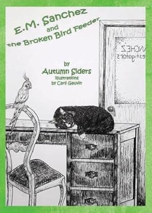 Seller image for E.M. Sanchez and the Broken Bird Feeder by Siders, Autumn [Paperback ] for sale by booksXpress