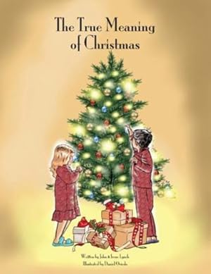 Seller image for The True Meaning of Christmas by Lynch, Irene, Lynch, John L [Paperback ] for sale by booksXpress