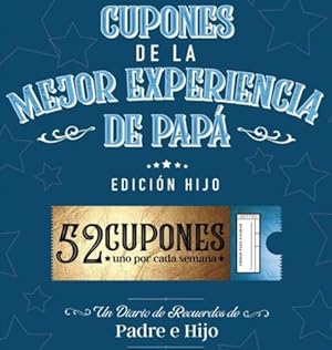 Bild des Verkufers fr Cupones De La Mejor Experiencia De Pap¡ - Edici³n Hijo (Spanish Edition) by Joy Holiday Family [Hardcover ] zum Verkauf von booksXpress