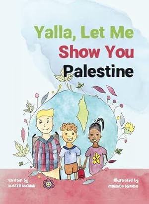 Seller image for Yalla, Let Me Show You Palestine by Nabhan, Nasser [Hardcover ] for sale by booksXpress