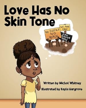 Imagen del vendedor de Love Has No Skin Tone: A Lesson About Social Justice [Soft Cover ] a la venta por booksXpress