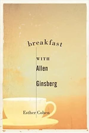 Immagine del venditore per Breakfast with Allen Ginsberg by Cohen, Esther [Paperback ] venduto da booksXpress