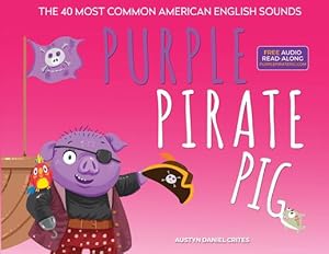 Bild des Verkufers fr Purple Pirate Pig: The 40 Most Common American English Sounds [Soft Cover ] zum Verkauf von booksXpress