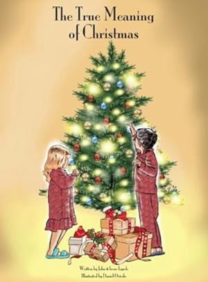Bild des Verkufers fr The True Meaning of Christmas by Lynch, Irene, Lynch, John L [Hardcover ] zum Verkauf von booksXpress