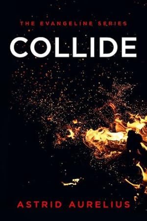 Seller image for The Evangeline Series: Collide [Soft Cover ] for sale by booksXpress