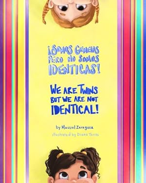 Seller image for  ¡Somos Gemelas pero No Somos Id ©nticas! / We Are Twins but We Are Not Identical! by Zaragoza, Massiel [Hardcover ] for sale by booksXpress
