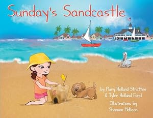 Imagen del vendedor de Sunday's Sandcastle by Stratton, Mary H, Ford, Tyler H [Paperback ] a la venta por booksXpress