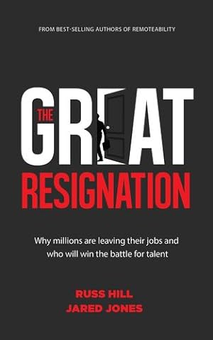 Image du vendeur pour The Great Resignation: Why Millions are Leaving Their Jobs and Who Will Win the Battle for Talent [Soft Cover ] mis en vente par booksXpress