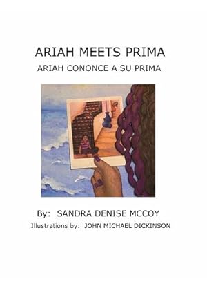 Bild des Verkufers fr Ariah Meets Prima: Ariah Conoce a Su Prima (The Little Miss Adventures of Ariah) by McCoy, Sandra D [Hardcover ] zum Verkauf von booksXpress