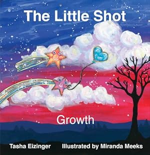 Seller image for The Little Shot: Growth by Eizinger, Tasha [Paperback ] for sale by booksXpress