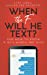 Image du vendeur pour When the F Will He Text?: And How to Know If He's Worth the Wait [Soft Cover ] mis en vente par booksXpress