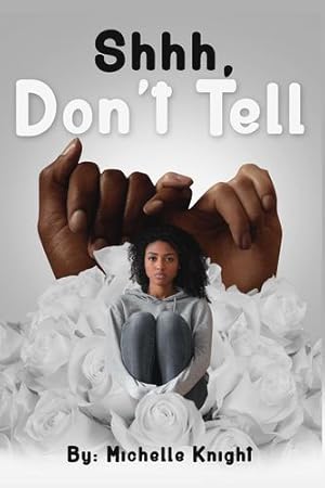 Imagen del vendedor de Shhh, Don't Tell by Knight, Michelle [Paperback ] a la venta por booksXpress