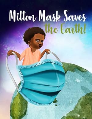 Imagen del vendedor de Milton Mask Saves the Earth! [Hardcover ] a la venta por booksXpress