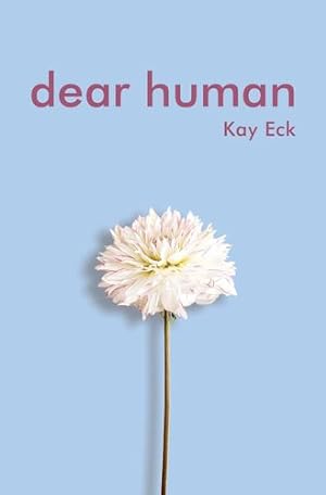 Seller image for Dear Human by Eck, Kay [Hardcover ] for sale by booksXpress