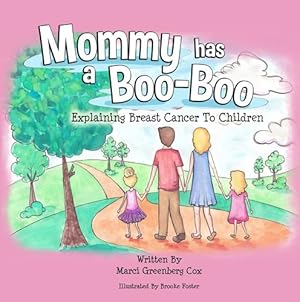 Seller image for Mommy Has a Boo-Boo: Explaining Breast Cancer to Children [Soft Cover ] for sale by booksXpress