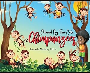 Imagen del vendedor de Chased By Ten Cute Chimpanzees by Marbury Ed S, Tawanda [Hardcover ] a la venta por booksXpress