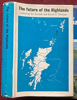 Seller image for THE FUTURE OF THE HIGHLANDS. for sale by Graham York Rare Books ABA ILAB