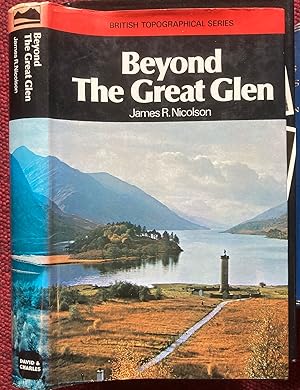 Seller image for BEYOND THE GREAT GLEN. for sale by Graham York Rare Books ABA ILAB