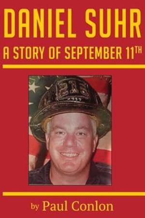 Seller image for Daniel Suhr: A Story of September 11th by Conlon, Paul [Paperback ] for sale by booksXpress