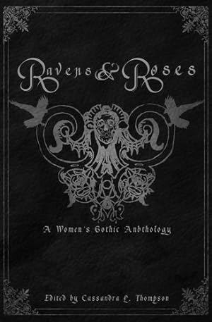 Seller image for Ravens & Roses: A Women's Gothic Anthology [Soft Cover ] for sale by booksXpress