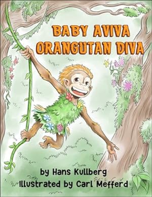 Bild des Verkufers fr Baby Aviva Orangutan Diva: A Jungle Quest to Discover Inner Strength [Soft Cover ] zum Verkauf von booksXpress